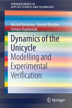 portada Dynamics of the Unicycle: Modelling and Experimental Verification (en Inglés)