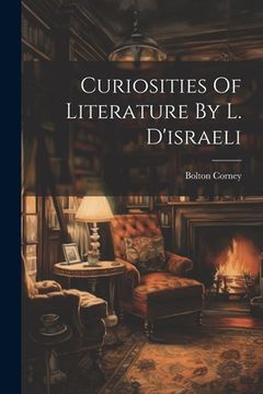 portada Curiosities Of Literature By L. D'israeli (en Inglés)