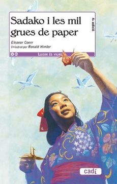portada (cat).sadako i les mil grues de paper (+10 llegir es viure) (in Catalá)