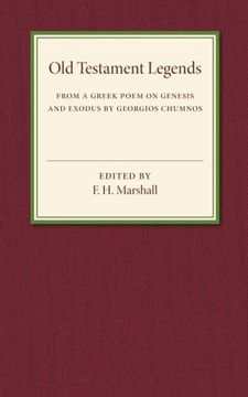 portada Old Testament Legends: From a Greek Poem on Genesis and Exodus by Georgios Chumnos (en Inglés)