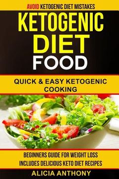 portada Ketogenic Diet Food: Avoid Ketogenic Diet Mistakes: Beginners Guide For Weight Loss: Includes Delicious Ketogenic Diet Recipes: Quick And E (en Inglés)