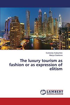 portada The luxury tourism as fashion or as expression of elitism