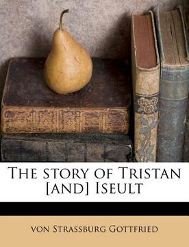 portada the story of tristan [and] iseult