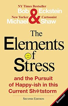 portada The Elements of Stress and the Pursuit of Happy-Ish in This Current Sh*Tstorm (in English)