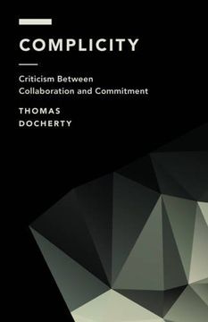 portada Complicity: Criticism Between Collaboration and Commitment (Off the Fence: Morality, Politics and Society)