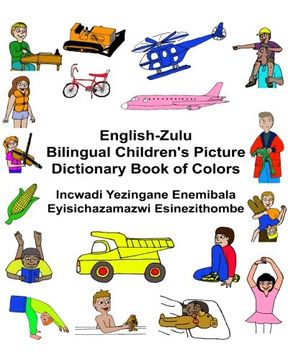 portada English-Zulu Bilingual Children's Picture Dictionary Book of Colors Incwadi Yezingane Enemibala Eyisichazamazwi Esinezithombe (FreeBilingualBooks.com)