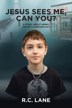 portada Jesus sees me, can you?: A Story about Henry- the Not-Homeless Boy (en Inglés)