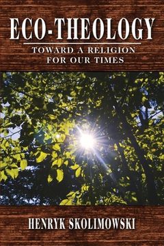 portada Eco-Theology: Toward a Religion for our Times (en Inglés)