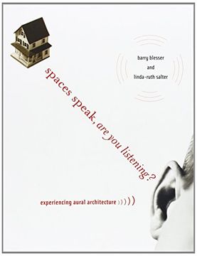 portada Spaces Speak, are you Listening? Experiencing Aural Architecture (The mit Press) 