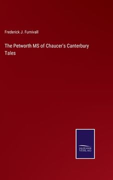 portada The Petworth MS of Chaucer's Canterbury Tales (en Inglés)