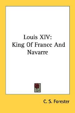 portada louis xiv: king of france and navarre (en Inglés)