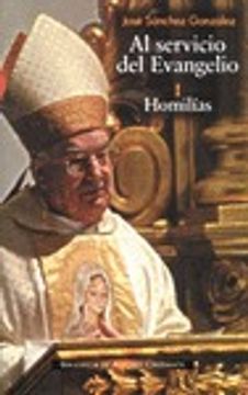 portada Al servicio del Evangelio. I. Homilías: 1 (FUERA DE COLECCIÓN) (in Spanish)