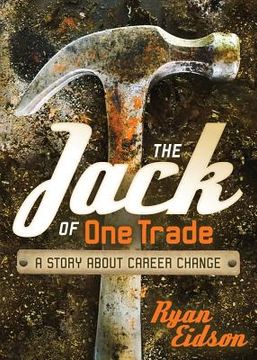 portada The Jack of One Trade: A Story about Career Change (in English)