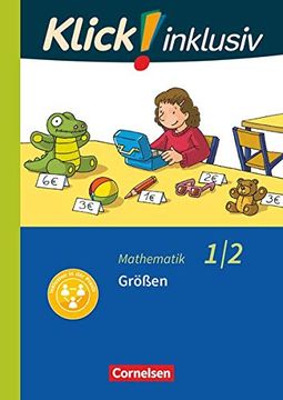 portada Klick! Inklusiv - Grundschule / Förderschule - Mathematik: 1. /2. Schuljahr - Größen: Themenheft 6 (en Alemán)