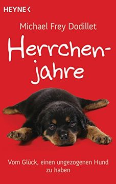 portada Herrchenjahre: Vom Glück, Einen Ungezogenen Hund zu Haben (en Alemán)
