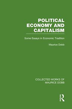 portada Political Economy and Capitalism (Collected Works of Maurice Dobb) (en Inglés)