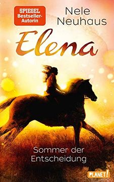 portada Elena â " ein Leben Fã¼R Pferde 2: Sommer der Entscheidung: Romanserie der Bestsellerautorin (2) [Hardcover] Neuhaus, Nele