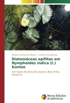 portada Diatomáceas epífitas em Nymphoides indica (l.) Kuntze: em lagos de área de savana, Boa Vista, Roraima