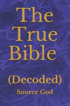 portada The True Bible: (Decoded) (en Inglés)