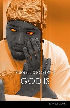 portada Zurrell's Poetry 2: God Is: Zurrell's Poetry 2: God Is (en Inglés)
