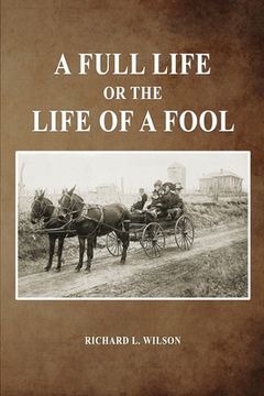 portada A Full Life or the Life of a Fool (en Inglés)