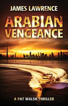 portada Arabian Vengeance: A Pat Walsh Thriller (in English)