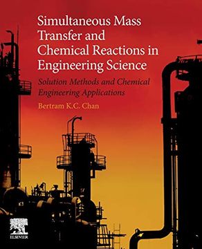 portada Simultaneous Mass Transfer and Chemical Reactions in Engineering Science: Solution Methods and Chemical Engineering Applications 
