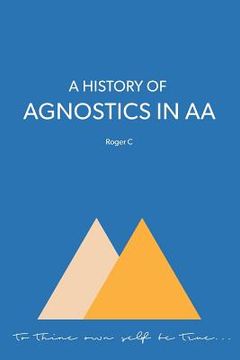 portada A History of Agnostics in AA (in English)