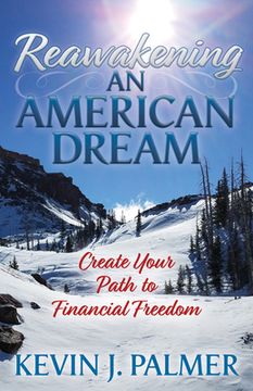 portada Reawakening an American Dream: Creating Your Path to Financial Freedom (in English)