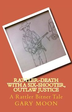 portada Rattler-Death with a Six-Shooter, Outlaw Justice: A Rattler Bitner Tale: Volume 5 (Rattler Bitner Tales)