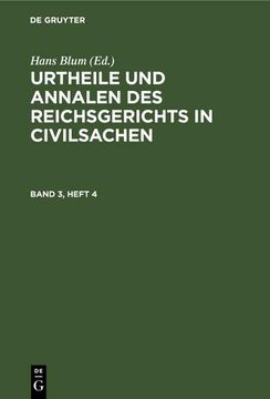 portada Urtheile und Annalen des Reichsgerichts in Civilsachen. Band 3, Heft 4 (in German)