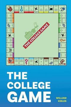 portada The College Game: How Anyone Can Get a University Education - And Afford It (en Inglés)