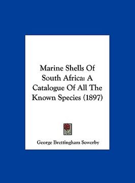 portada marine shells of south africa: a catalogue of all the known species (1897) (en Inglés)