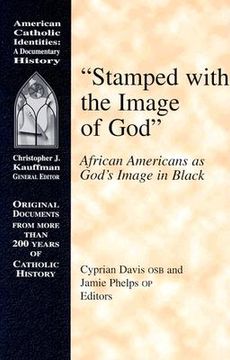 Stamped with the Image of God: African Americans as God's Image in Black (en Inglés)