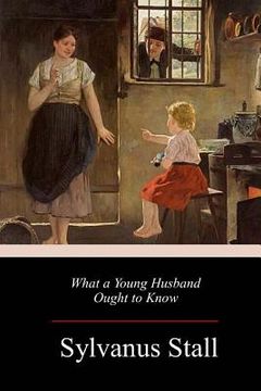 portada What a Young Husband Ought to Know (en Inglés)