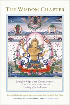 portada The Wisdom Chapter: Jamgon Mipham's Commentary on the Ninth Chapter of the way of the Bodhisattva (en Inglés)