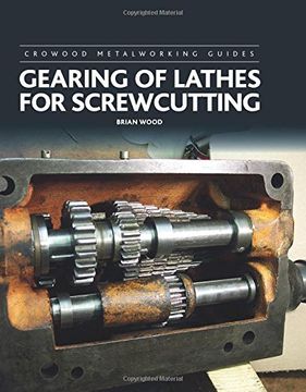 portada Gearing of Lathes for Screwcutting (Crowood Metalworking Guides)
