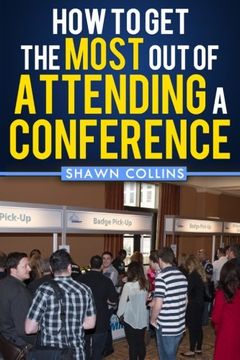portada How to Get the Most Out of Attending a Conference