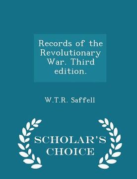 portada Records of the Revolutionary War. Third edition. - Scholar's Choice Edition (in English)