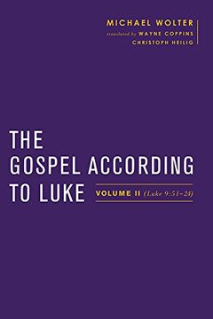 portada The Gospel According to Luke, Volume 2: Volume II (Luke 9:51-24) (Baylor-Mohr Siebeck Studies in Early Christianity)