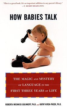 portada How Babies Talk: The Magic and Mystery of Language in the First Three Years of Life (en Inglés)