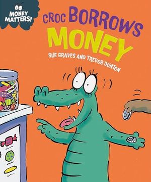 portada Money Matters: Croc Borrows Money