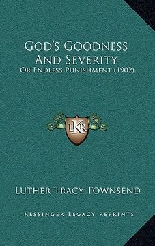 portada god's goodness and severity: or endless punishment (1902) (en Inglés)