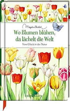 portada Wo Blumen Blühen, da Lächelt die Welt: Vom Glück in der Natur (Edizione) (in German)