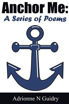 portada Anchor me: A Series of Poems