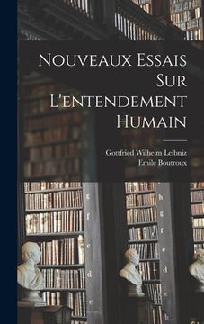 portada Nouveaux Essais Sur L'entendement Humain (en Francés)