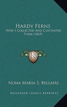 portada hardy ferns: how i collected and cultivated them (1865)