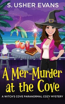 portada A Mer-Murder at the Cove: A Witchy Paranormal Cozy Mystery (en Inglés)