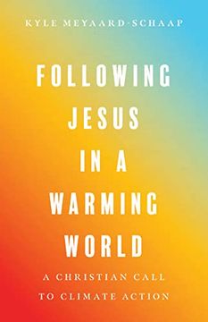portada Following Jesus in a Warming World: A Christian Call to Climate Action (in English)