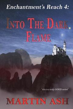 portada Enchantment's Reach 4: Into The Dark Flame: Into The Dark Flame (en Inglés)